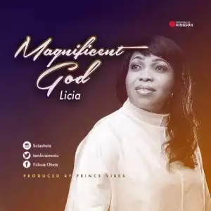 Licia - Magnificent God